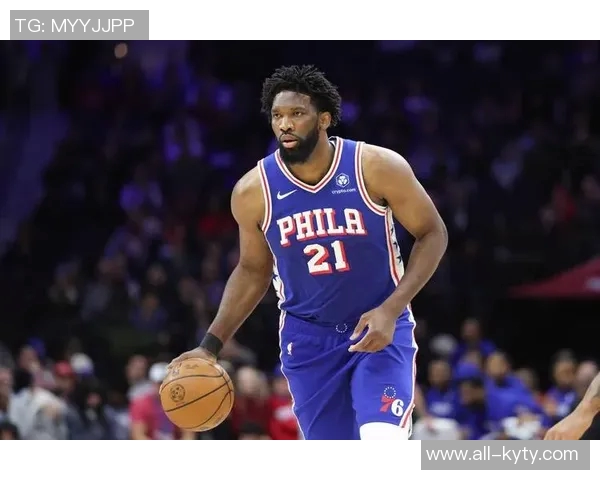 恩比德状态回暖前9场表现平平近11场大爆发命中率显著提升 恩比德状态回暖前9场表现平平近11场大爆发命中率显著提升